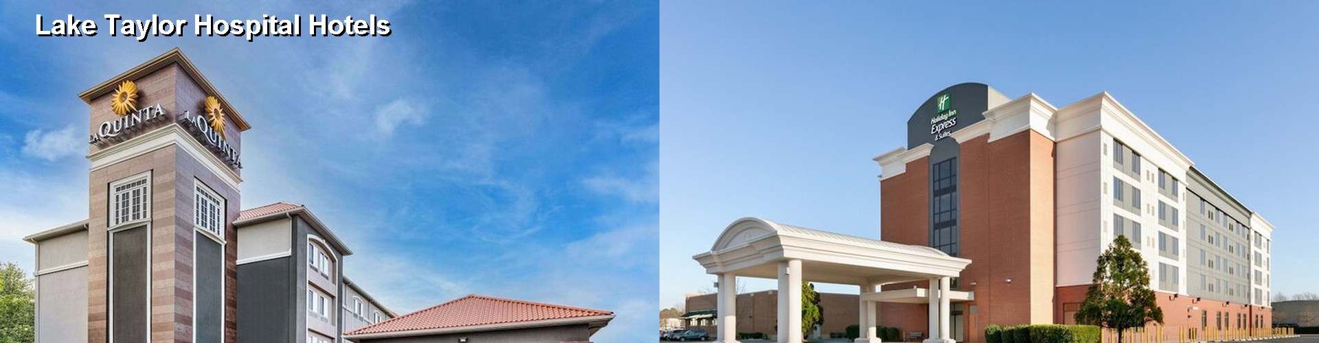 5 Best Hotels near Lake Taylor Hospital