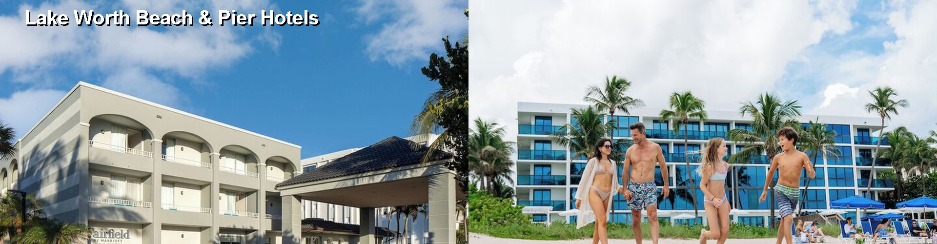5 Best Hotels near Lake Worth Beach & Pier