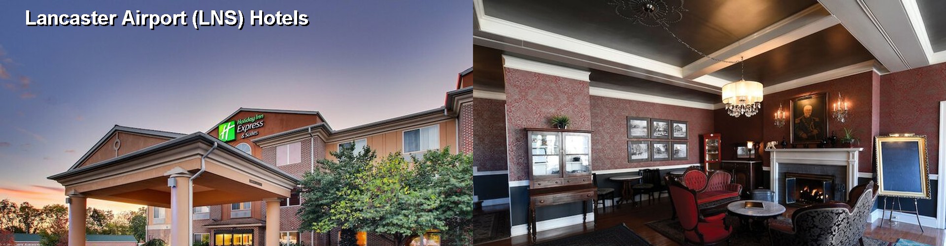 5 Best Hotels near Lancaster Airport (LNS)