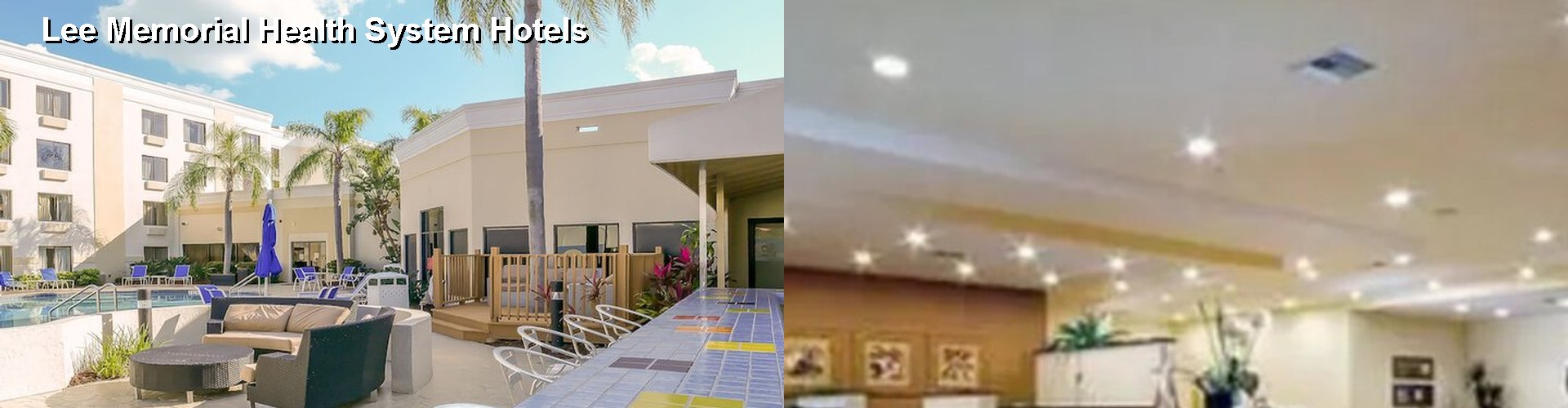3 Best Hotels near Lee Memorial Health System