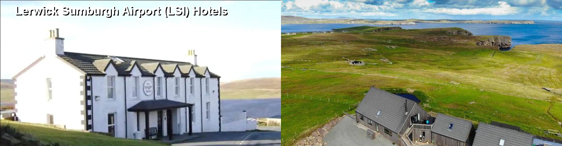 5 Best Hotels near Lerwick Sumburgh Airport (LSI)