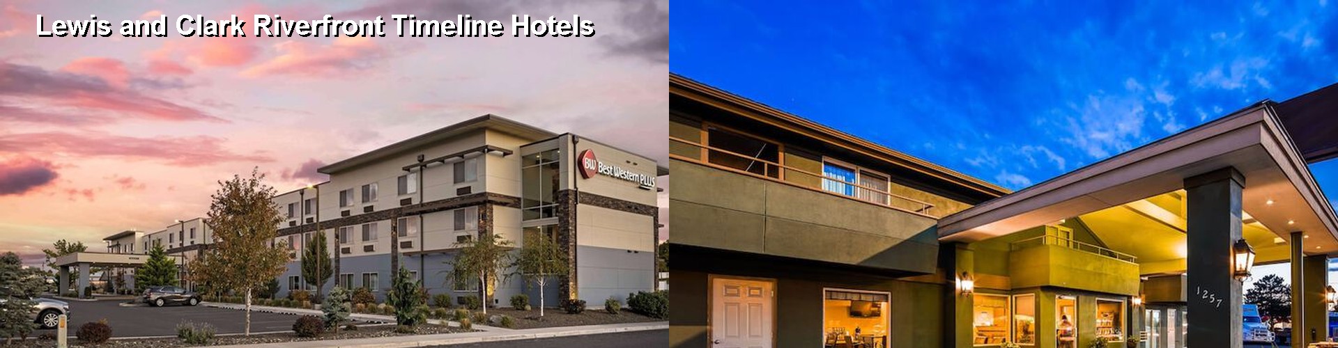 4 Best Hotels near Lewis and Clark Riverfront Timeline