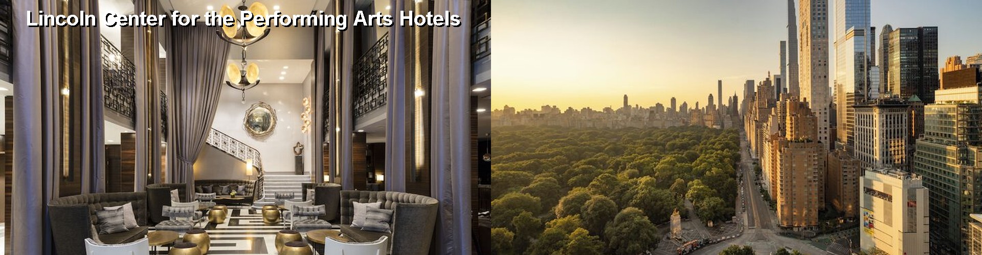 3 Best Hotels near Lincoln Center for the Performing Arts