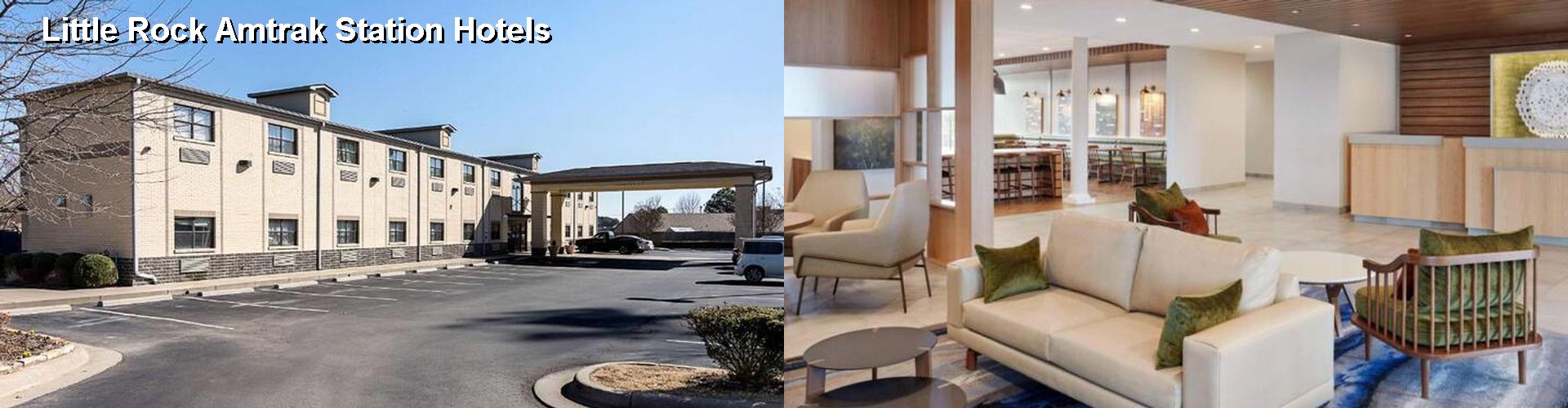 2 Best Hotels near Little Rock Amtrak Station
