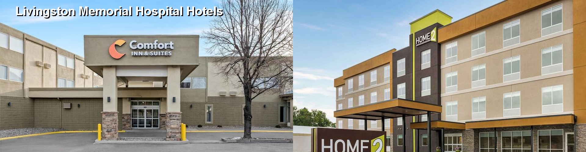 4 Best Hotels near Livingston Memorial Hospital