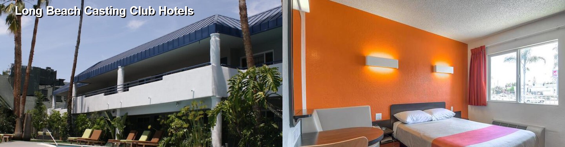 2 Best Hotels near Long Beach Casting Club