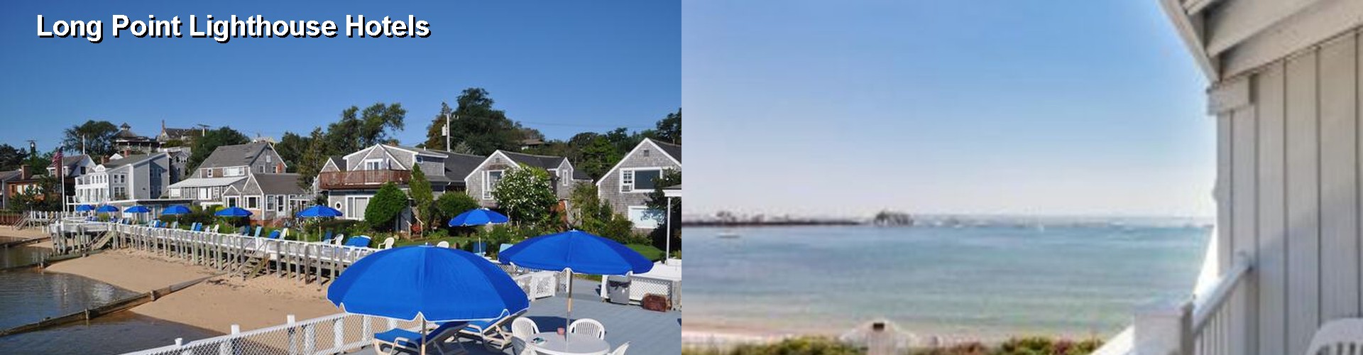 5 Best Hotels near Long Point Lighthouse