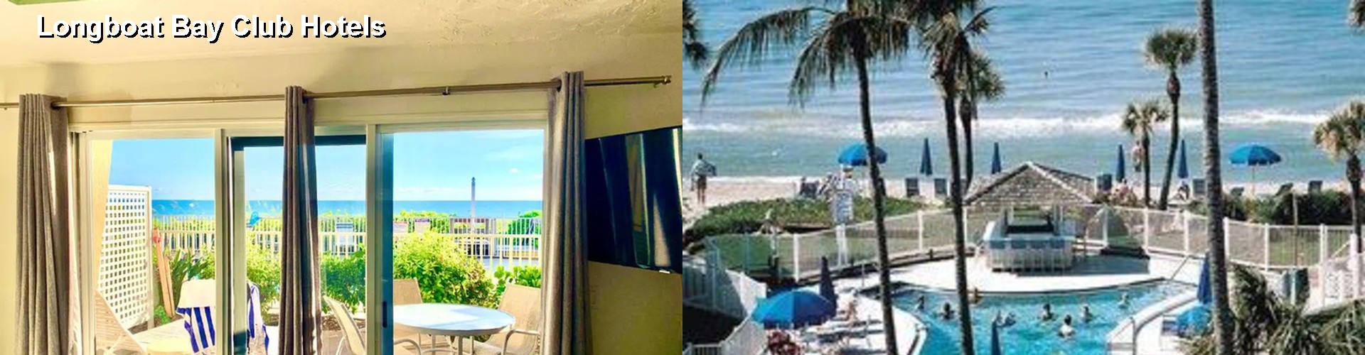 2 Best Hotels near Longboat Bay Club