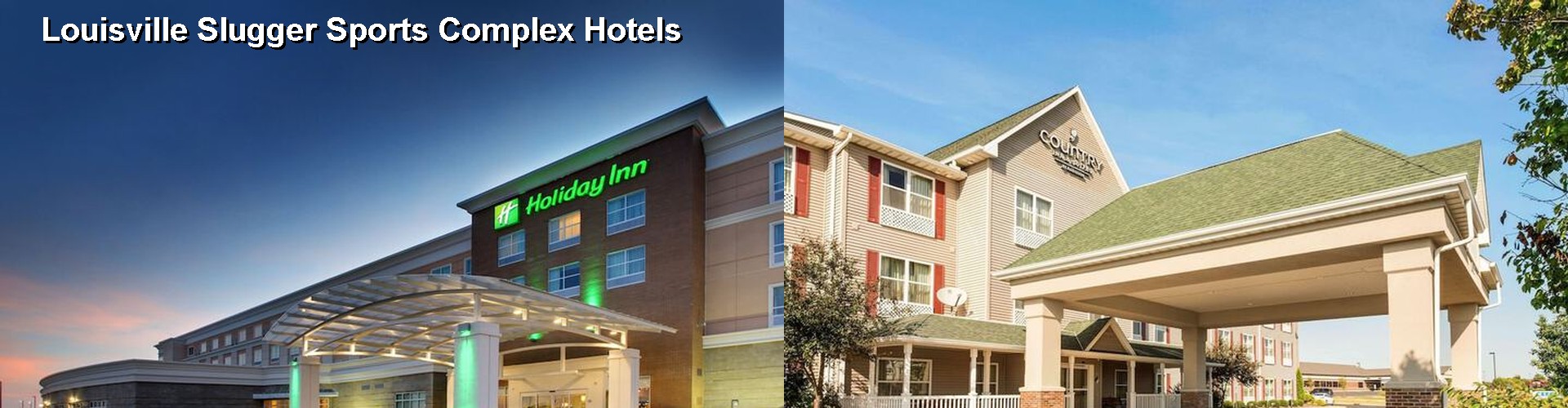 5 Best Hotels near Louisville Slugger Sports Complex