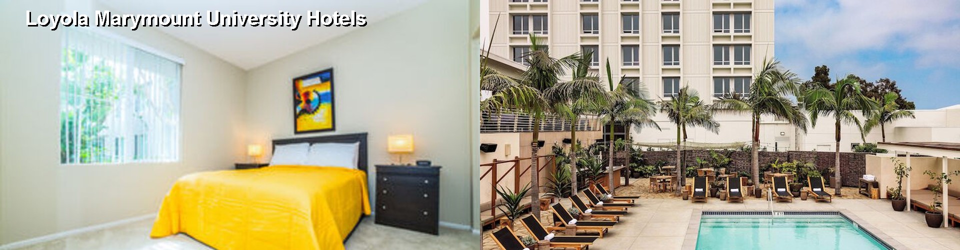 5 Best Hotels near Loyola Marymount University