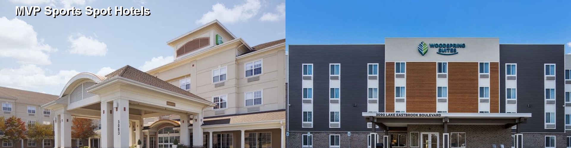 2 Best Hotels near MVP Sports Spot
