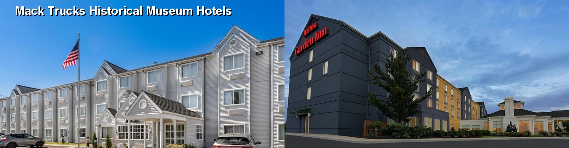 5 Best Hotels near Mack Trucks Historical Museum