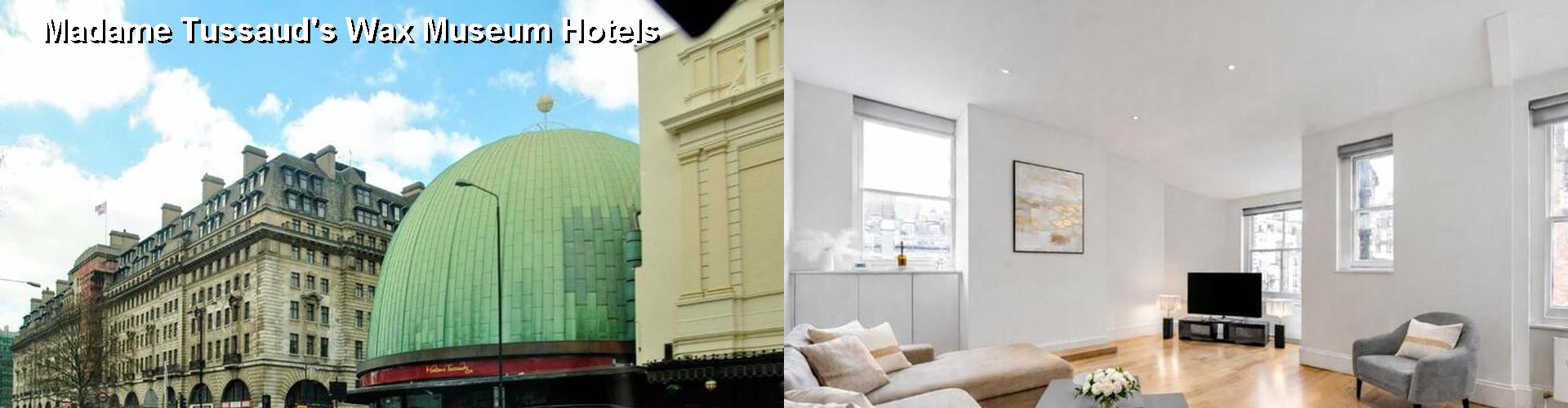 5 Best Hotels near Madame Tussaud's Wax Museum