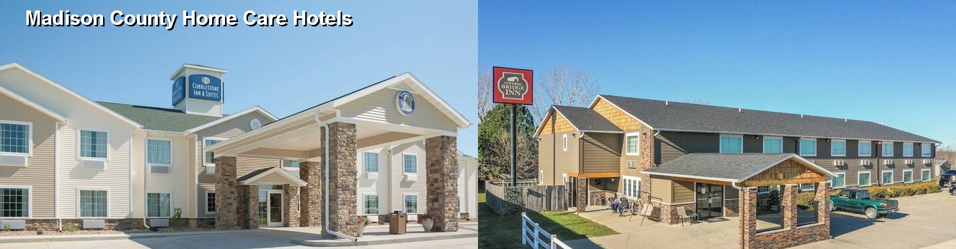 5 Best Hotels near Madison County Home Care