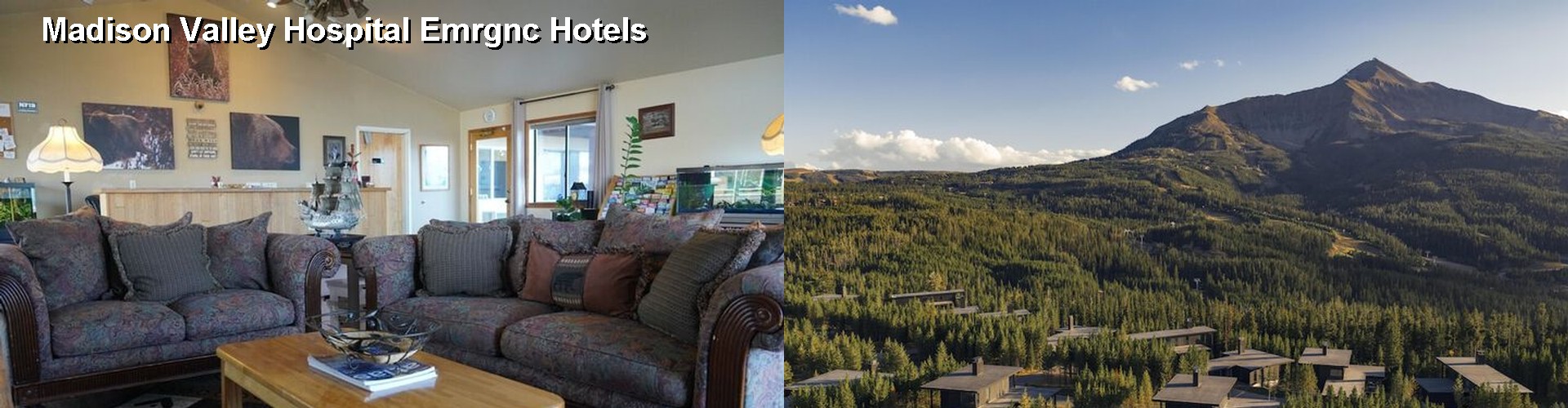 5 Best Hotels near Madison Valley Hospital Emrgnc