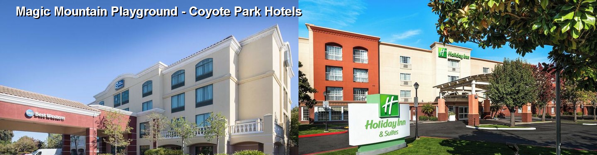 5 Best Hotels near Magic Mountain Playground - Coyote Park