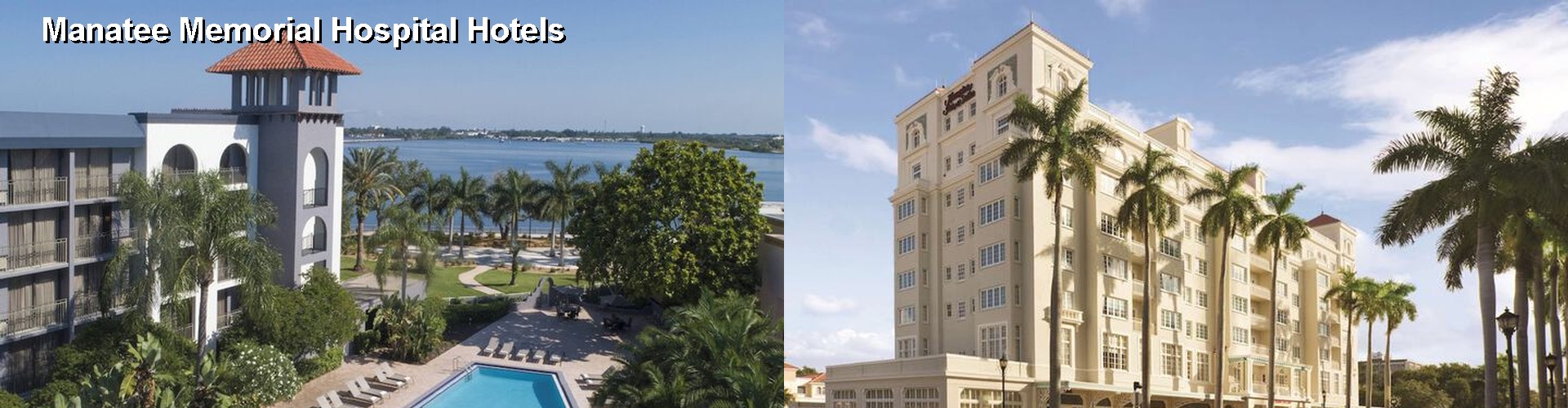 5 Best Hotels near Manatee Memorial Hospital