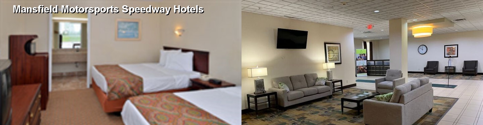 2 Best Hotels near Mansfield Motorsports Speedway