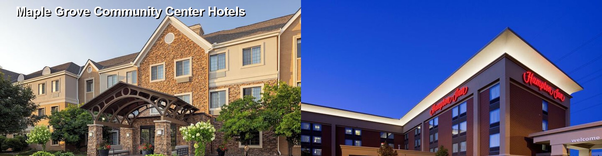 5 Best Hotels near Maple Grove Community Center