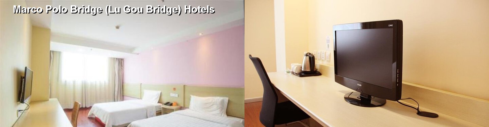 2 Best Hotels near Marco Polo Bridge (Lu Gou Bridge)
