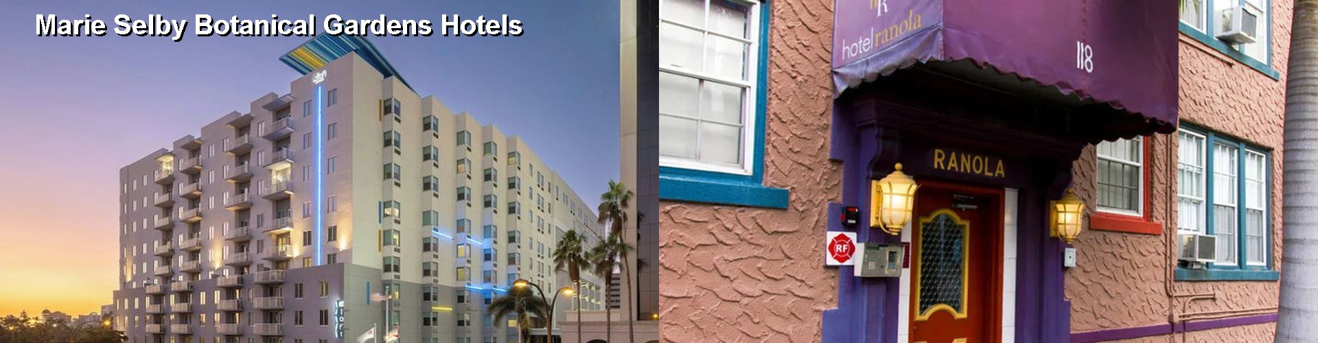 2 Best Hotels near Marie Selby Botanical Gardens