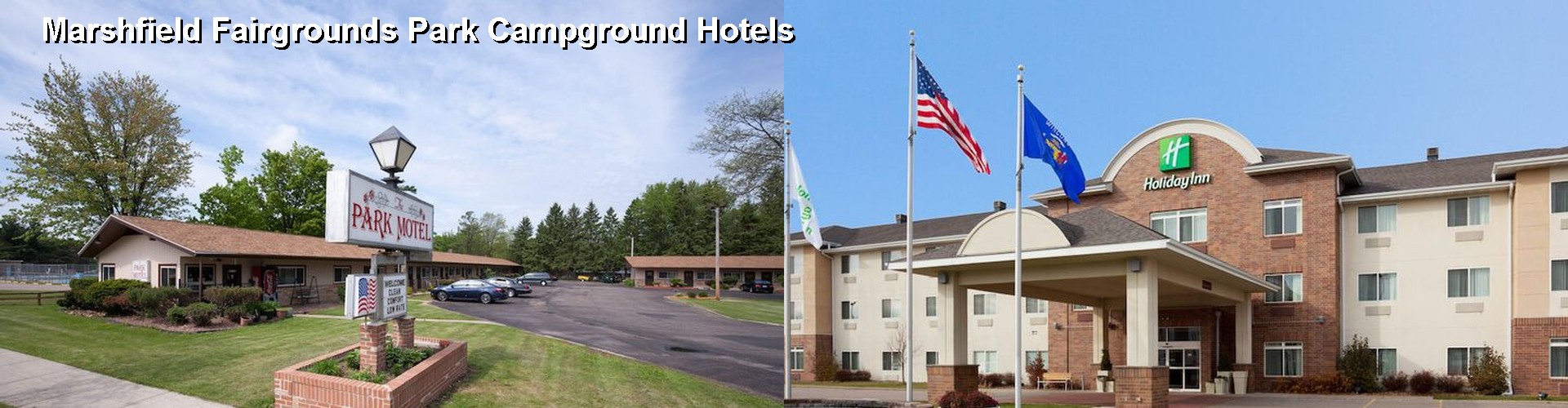5 Best Hotels near Marshfield Fairgrounds Park Campground