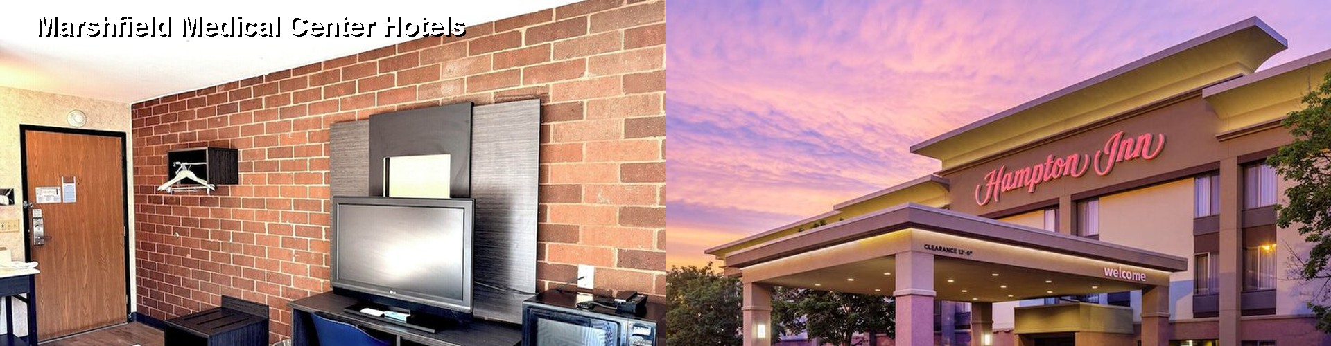 3 Best Hotels near Marshfield Medical Center