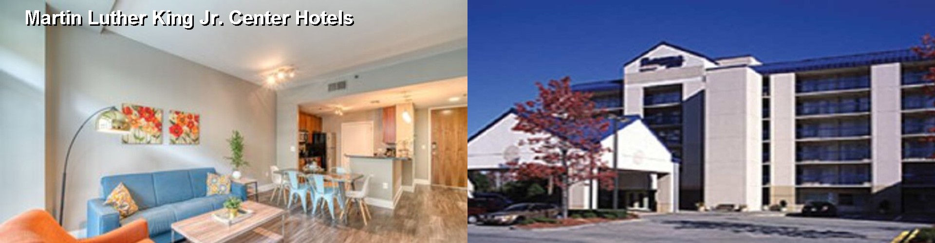 2 Best Hotels near Martin Luther King Jr. Center