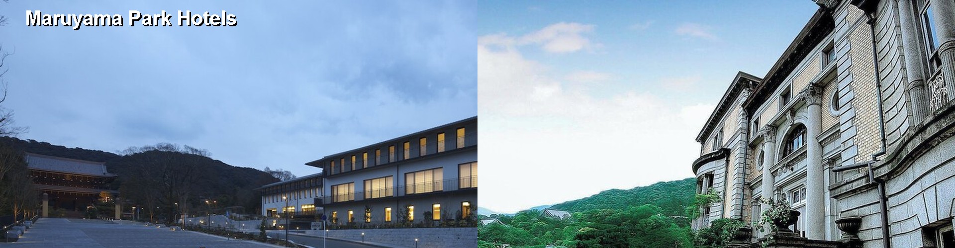 4 Best Hotels near Maruyama Park