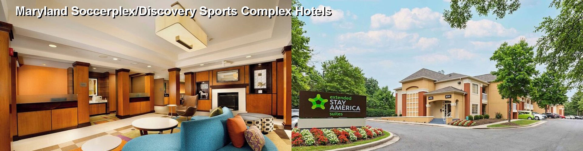 5 Best Hotels near Maryland Soccerplex/Discovery Sports Complex