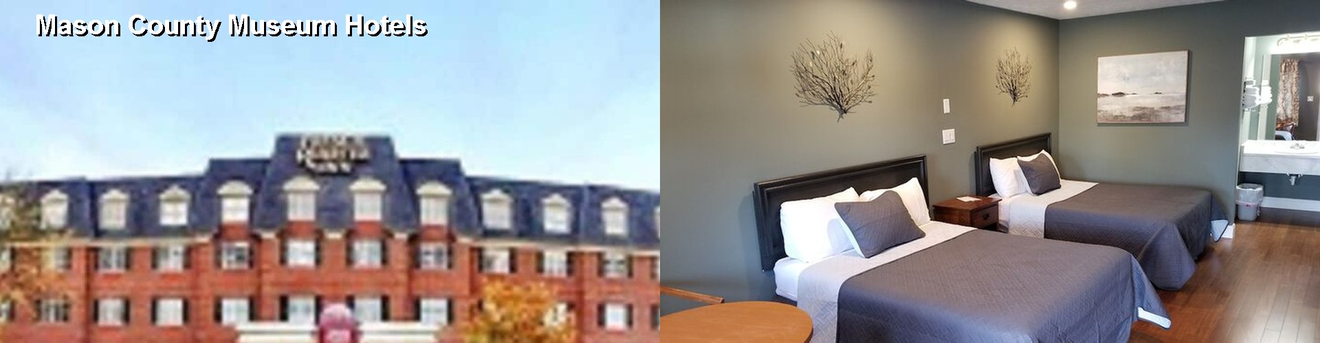 5 Best Hotels near Mason County Museum