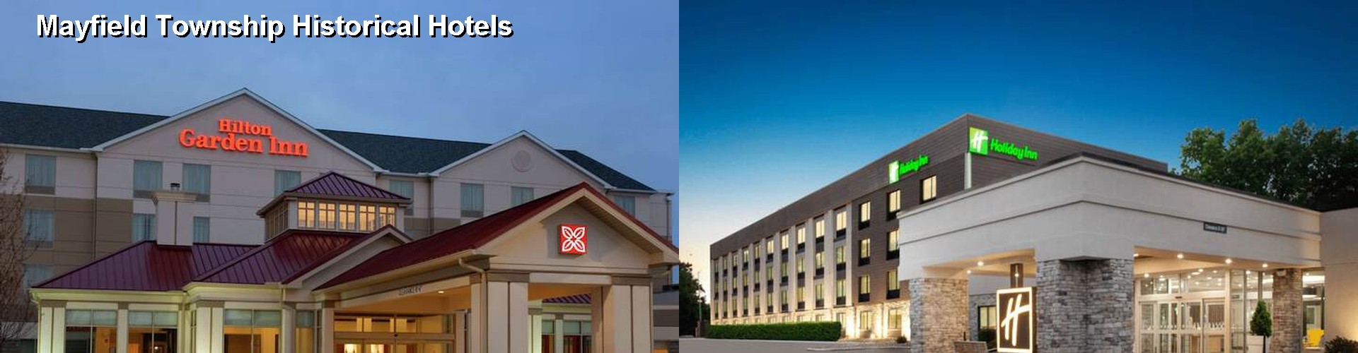 5 Best Hotels near Mayfield Township Historical