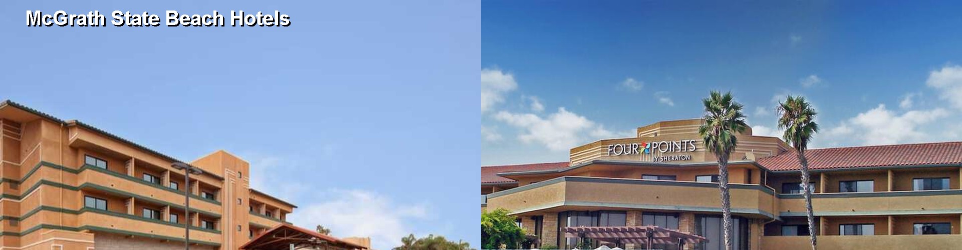 2 Best Hotels near McGrath State Beach