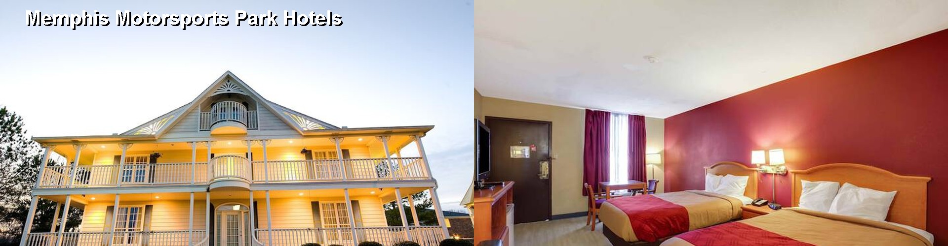 3 Best Hotels near Memphis Motorsports Park