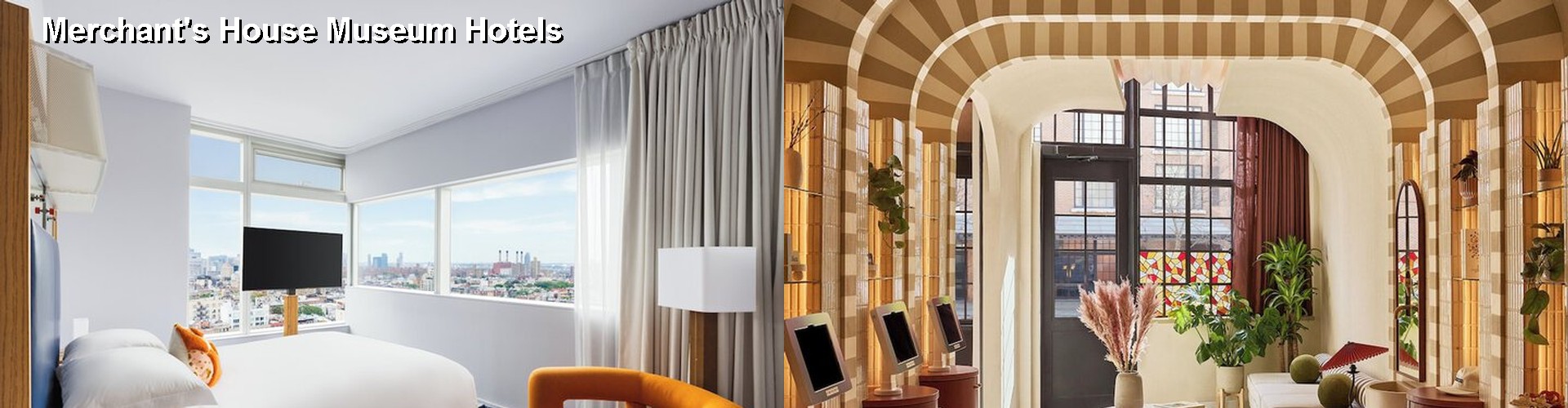 5 Best Hotels near Merchant's House Museum