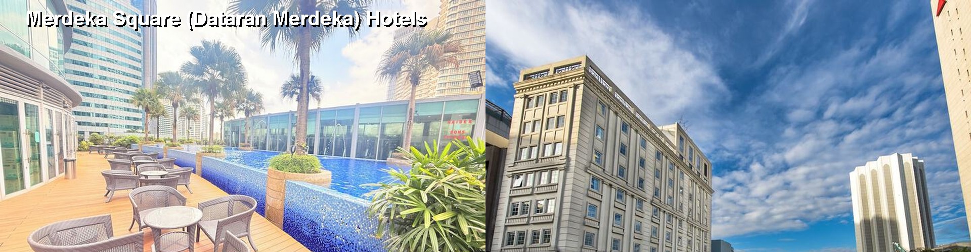 4 Best Hotels near Merdeka Square (Dataran Merdeka)
