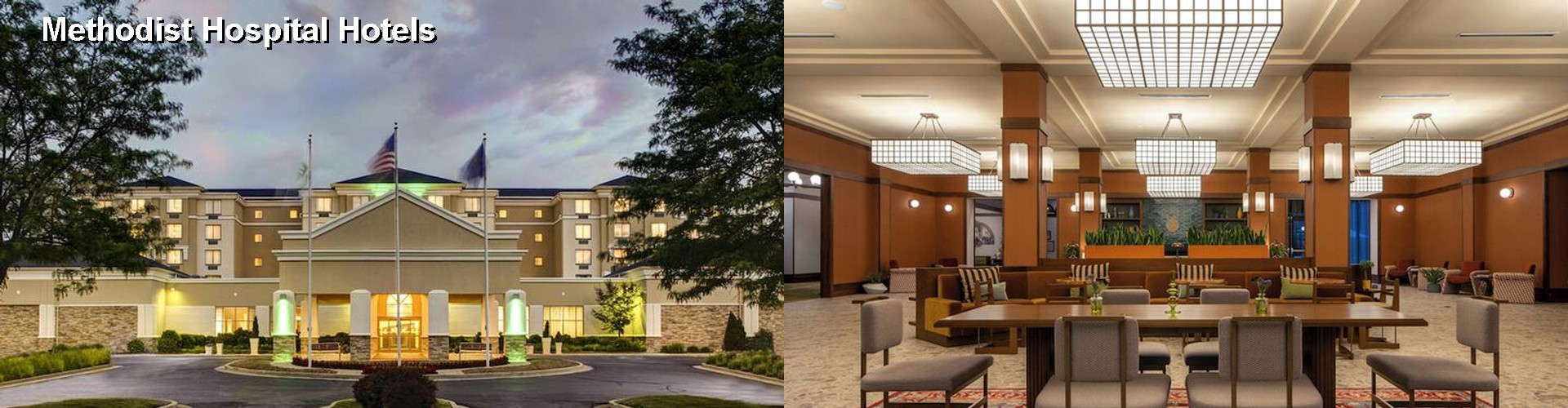 4 Best Hotels near Methodist Hospital