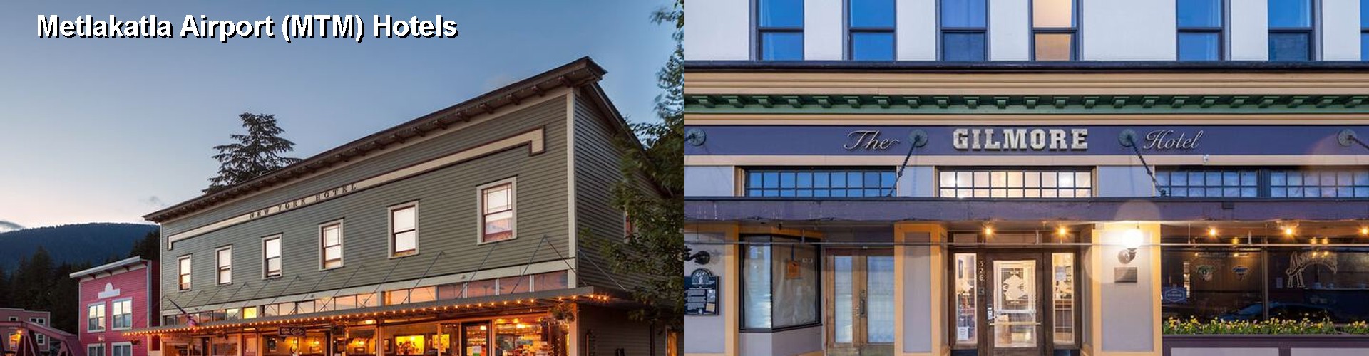 3 Best Hotels near Metlakatla Airport (MTM)