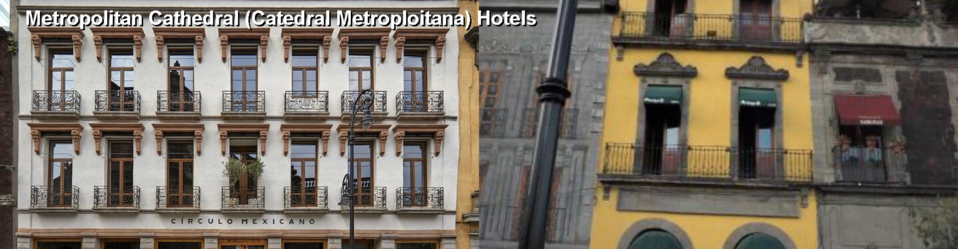 5 Best Hotels near Metropolitan Cathedral (Catedral Metroploitana)