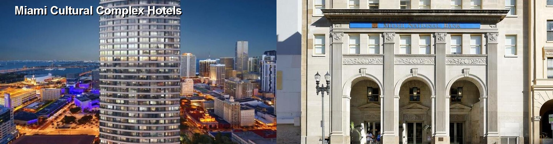 4 Best Hotels near Miami Cultural Complex