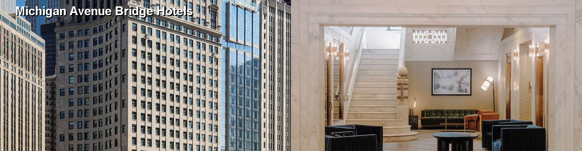 5 Best Hotels near Michigan Avenue Bridge