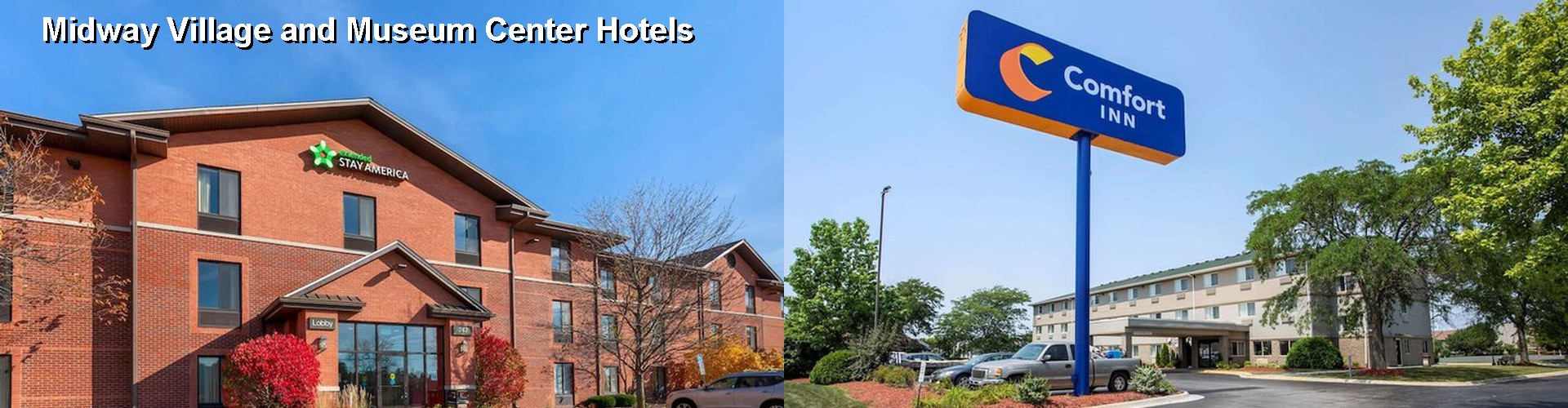 5 Best Hotels near Midway Village and Museum Center