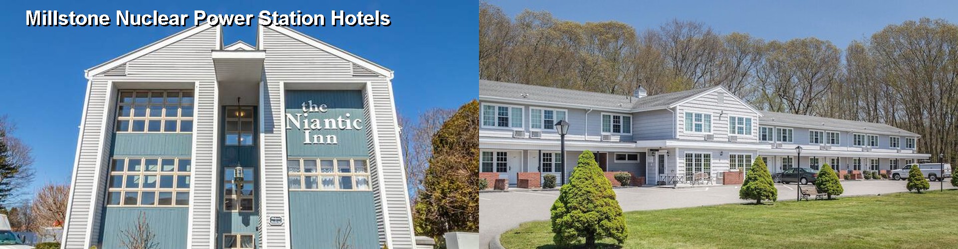 4 Best Hotels near Millstone Nuclear Power Station