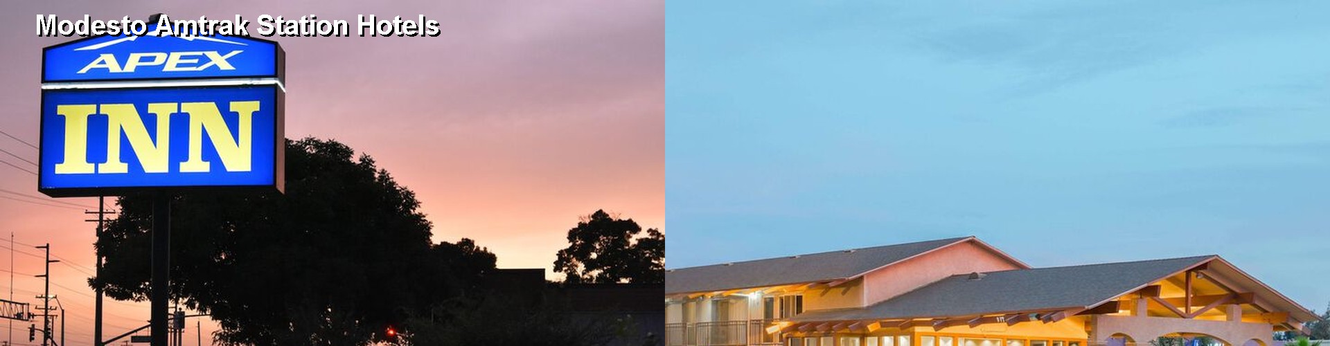 2 Best Hotels near Modesto Amtrak Station