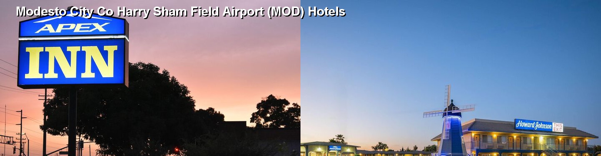 2 Best Hotels near Modesto City Co Harry Sham Field Airport (MOD)