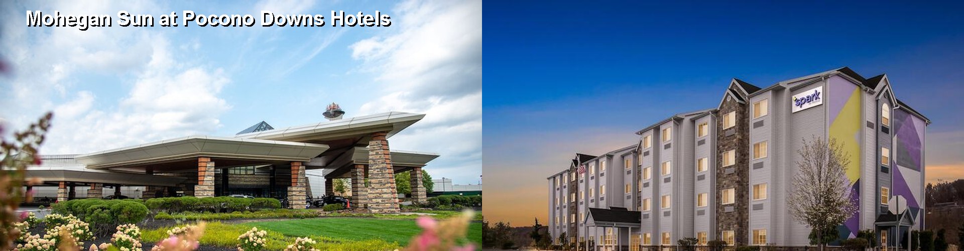 5 Best Hotels near Mohegan Sun at Pocono Downs