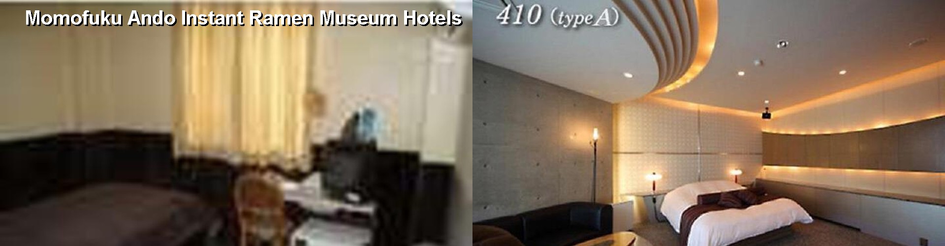 5 Best Hotels near Momofuku Ando Instant Ramen Museum