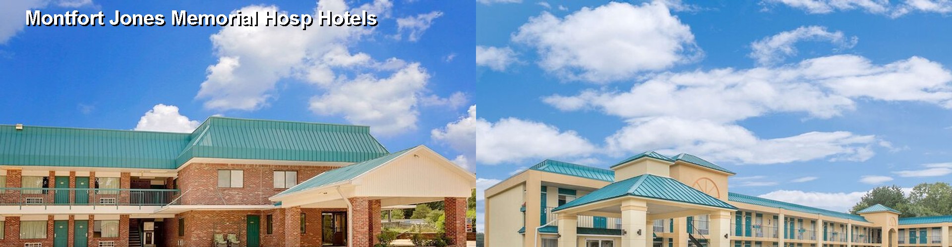 1 Best Hotels near Montfort Jones Memorial Hosp