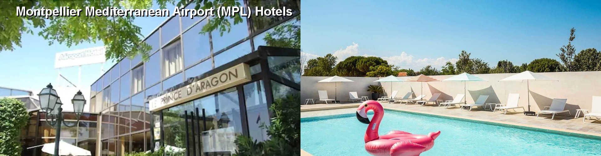 3 Best Hotels near Montpellier Mediterranean Airport (MPL)