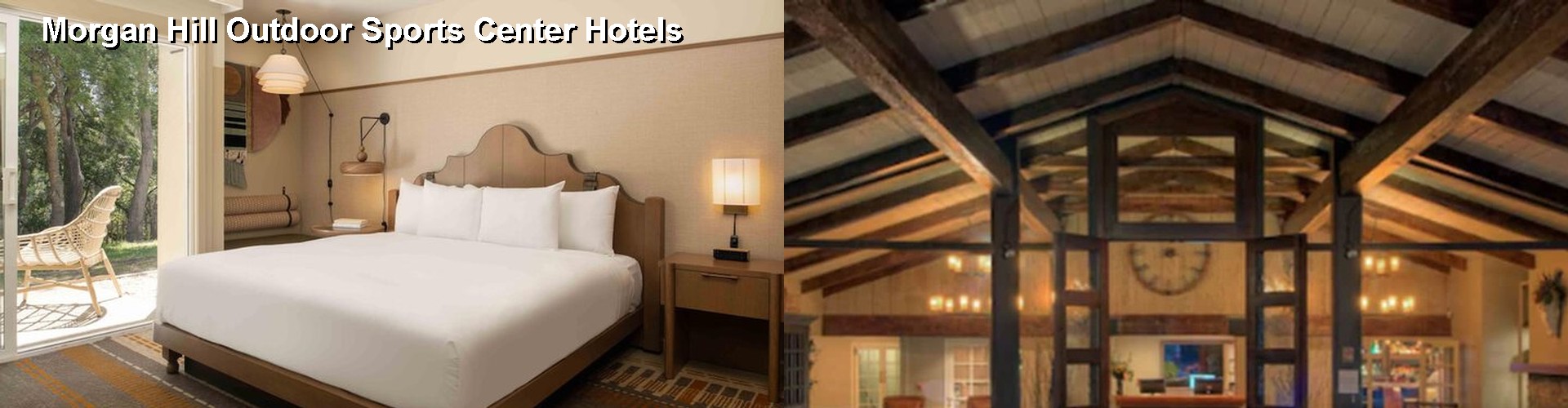 2 Best Hotels near Morgan Hill Outdoor Sports Center